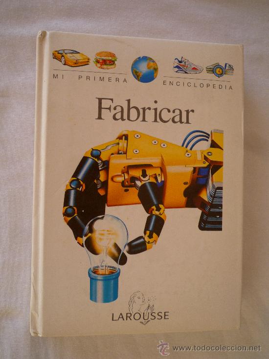 Libros de segunda mano: MI PRIMERA ENCICLOPEDIA - FABRICAR - LAROUSSE - Foto 1