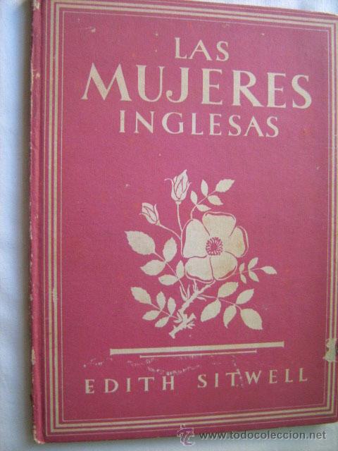 Libros de segunda mano: LAS MUJERES INGLESAS. SITWELL, Edith. 1943 - Foto 1