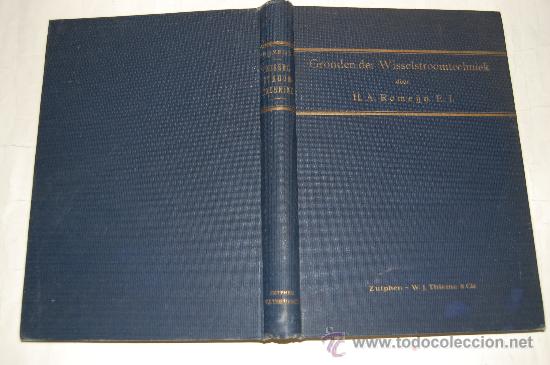 Libros de segunda mano: Gronden der Wisselstroomtechniek.  H. A. ROMEIJN. E. I.  RM31877 - Foto 1