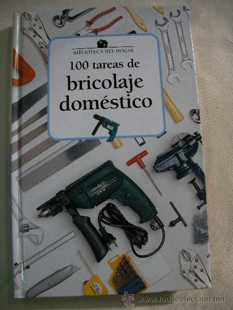 Libros de segunda mano: 100 TAREAS DE BRICOLAGE DOMESTICO (EM1) - Foto 1