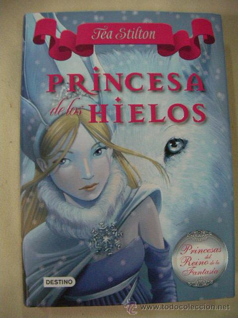 Libros de segunda mano: PRINCESA DE LOS HIELOS DE TEA STILTON - ENVIO GRATIS A ESPA&Ntilde;A - Foto 1