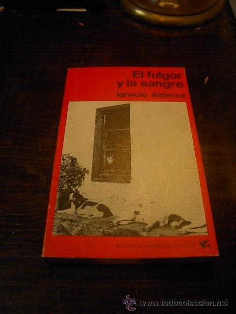 Libros de segunda mano: Ignacio Aldecoa, El fulgor y la sangre, Planeta, 1973 - Foto 1