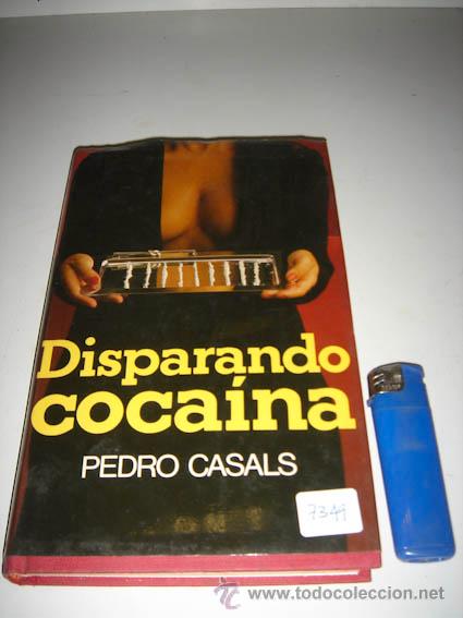 Libros de segunda mano: Libro Disparando Coca&iacute;na, escrito por Pedro Casals. - Foto 1