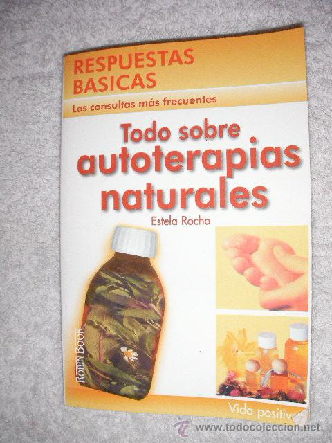 Gebrauchte B&uuml;cher: TODO SOBRE AUTOTERAPIAS NATURALES DE ESTELA ROCHA (CG3)