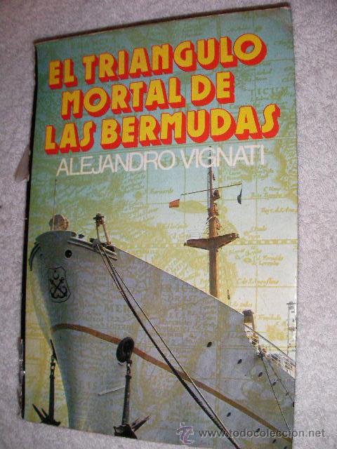 Libros de segunda mano: EL TRIANGULO MORTAL DE LAS BERMUDAS DE ALEJANDRO VIGNATI - Foto 1