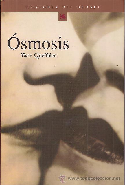 Libros de segunda mano: YANN QUEFF&Eacute;LEC / &Oacute;SMOSIS . EDICIONES DEL BRONCE . 1&ordf; EDICI&Oacute;N . * NOVELA DE SUSPENSE * - Foto 1
