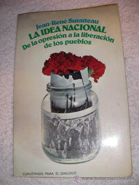 Second hand books: LA IDEA NACIONAL DE LA OPRESION A LA LIBERACION DE LOS PUEBLOS DE JEAN RENE SURATTEAU (CG3)