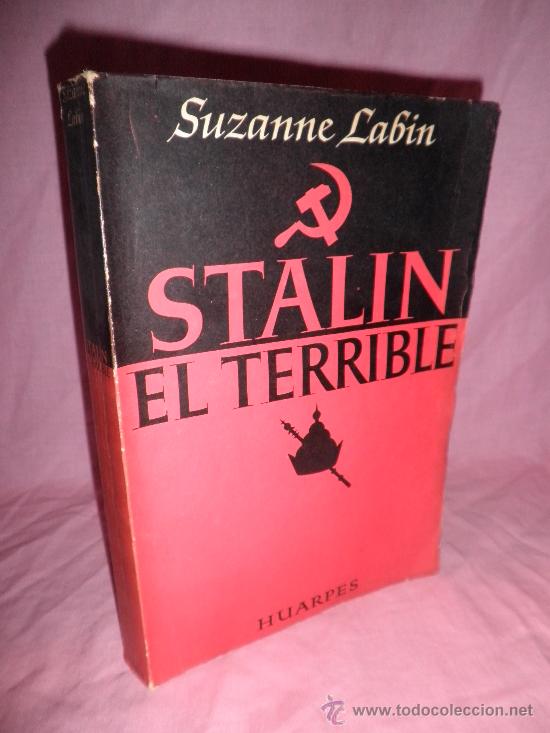 Libros de segunda mano: STALIN EL TERRIBLE - SUZANNE LABIN - A&Ntilde;O 1947 - COMUNISMO. - Foto 1