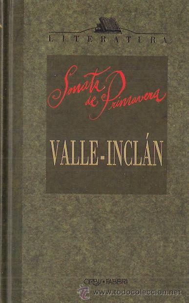 Second hand books: VALLE-INCL&Aacute;N SONATA DE PRIMAVERA POEMA DE RUB&Eacute;N DAR&Iacute;O DEDICADO AL MARQU&Eacute;S DE BRADOM&Iacute;N ED ORBIS 1992