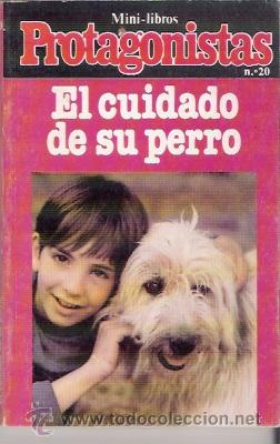 Libros de segunda mano: MINI-LIBROS PROTAGONISTAS N&ordm; 20, EL CUIDADO DE SU PERRO, DE 1981 - Foto 1
