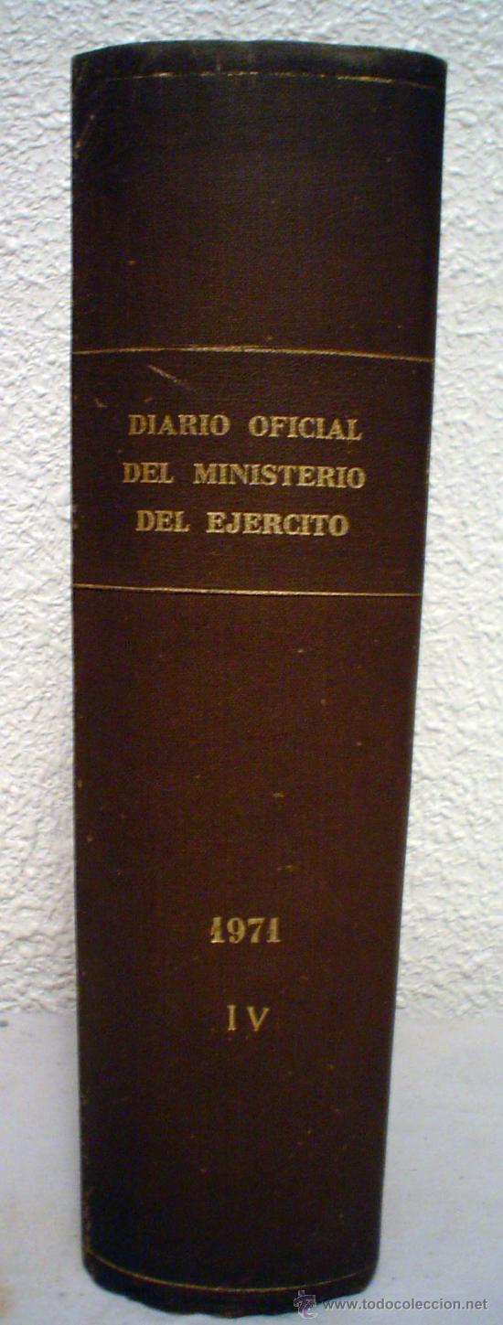 Libros de segunda mano: DIARIO OFICIAL DEL MINISTERIO DEL EJERCITO.A&Ntilde;O 1971.TOMO IV.1216 PAGINAS.