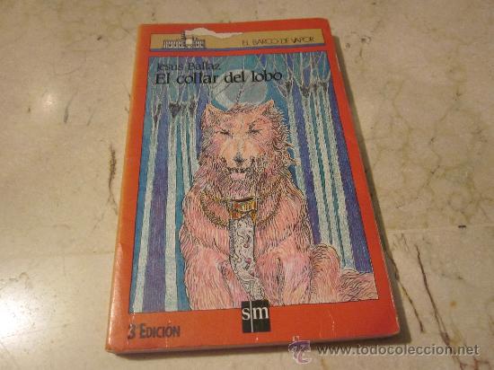 Libros de segunda mano: JESUS BALLAZ - EL COLLAR DEL LOBO - SM 1989 - Foto 1