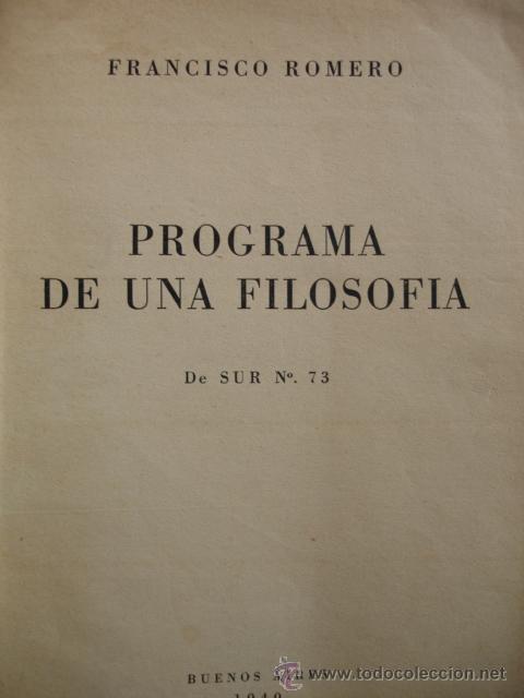 Libros de segunda mano: PROGRAMA DE UNA FILOSOFIA.FRANCISCO ROMERO .BUENOS AIRES.1940.24 PG - Foto 1