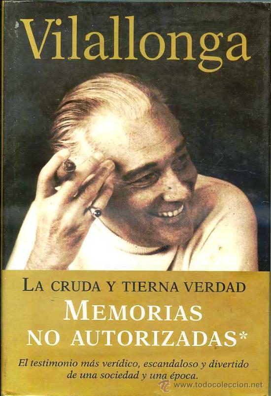 Libros de segunda mano: VILALLONGA . MEMORIAS NO AUTORIZADAS (2000) - Foto 1