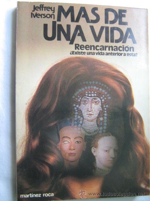 Libros de segunda mano: M&Aacute;S DE UNA VIDA. REENCARNACI&Oacute;N. IVERSON, Jeffrey. 1979 - Foto 1