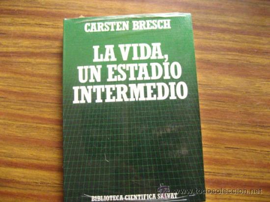 Libros de segunda mano: la vida, un estado intermedio , carsten bresch ,  ( tecnicos c2 - Foto 1