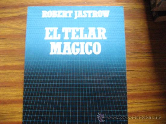 Libros de segunda mano: el telar magico , robert jastrow , ( tecnicos c2 - Foto 1