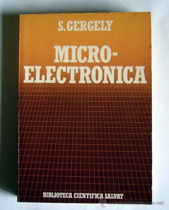 Libros de segunda mano: MICRO-ELECTRONICA  - S. GERGELY - BIBLIOTECA CIENTIFICA SALVAT N&ordm; 6 - Foto 1