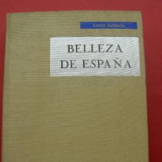 Libros de segunda mano: BELLEZA DE ESPAÑA. ARTE Y PAISAJE. CARLOS SOLDEVILLA. ED. AEDOS.