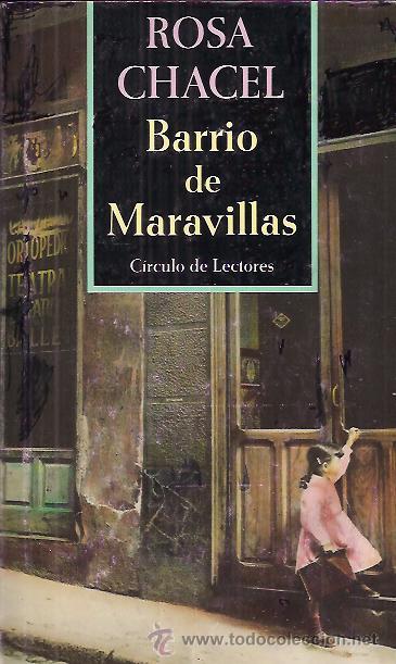 Libros de segunda mano: ROSA CHACEL / BARRIO DE MARAVILLAS . C&Iacute;RCULO DE LECTORES. - Foto 1