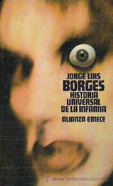 Libros de segunda mano: JORGE LUIS BORGES / HISTORIA UNIVERSAL DE LA INFAMIA. ED. ALIANZA 1978 . - Foto 1