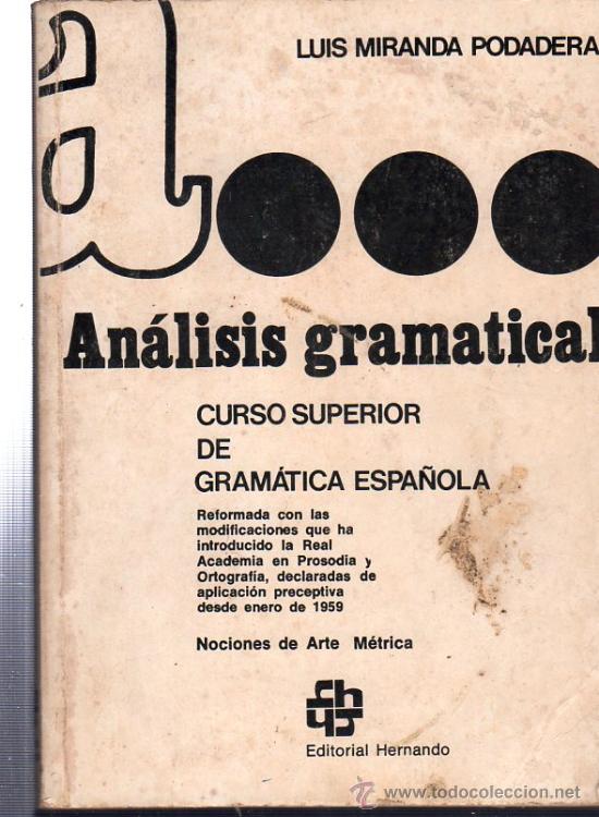 Libros de segunda mano: AN&Aacute;LISIS GRAMATICAL, LUIS MIRANDA PODADERA, CURSO SUPERIOR, EDITORIAL HERNANDO, MADRID - Foto 1