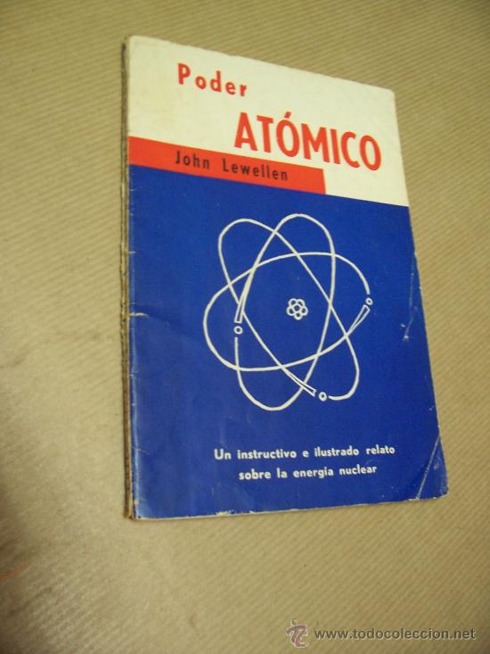 Libros de segunda mano: PODER AT&Oacute;MICO - JOHN LEWELLEN - ED. &Aacute;GORA 1956 - ILUSTRADO - Foto 1