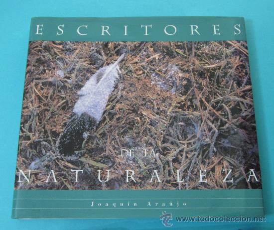 Libros de segunda mano: ESCRITORES DE LA NATURALEZA. JOAQU&Iacute;N ARA&Uacute;JO. - Foto 1