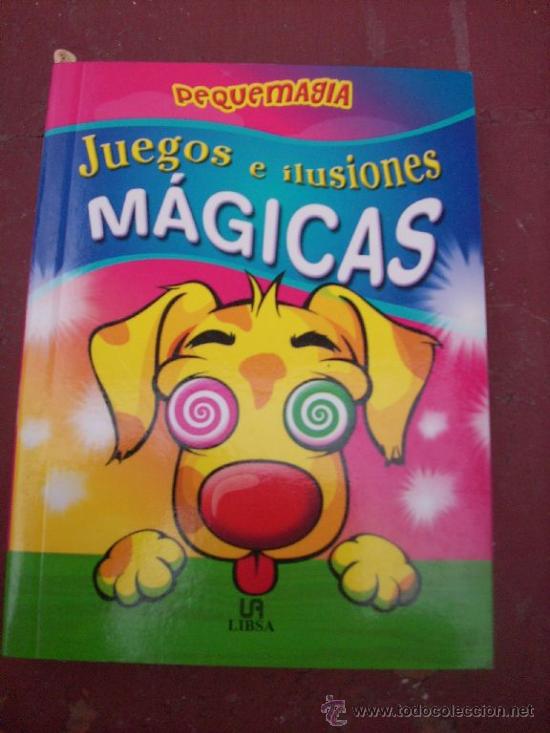 Libros de segunda mano: JUEGOS E ILUSIONES MAGICAS - PEQUEMAGIA - LIBSA - 2009 - NUEVO!! - Foto 1
