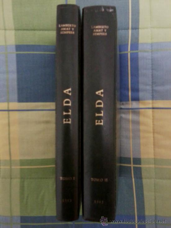 Libros de segunda mano: ELDA - LAMBERTO AMAT Y SEMPERE 2 TOMOS. - Foto 1