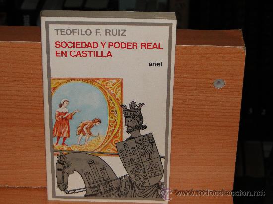 Libros de segunda mano: SOCIEDAD Y PODER REAL EN CASTILLA. (Burgos en la Baja Edad Media). - Foto 1