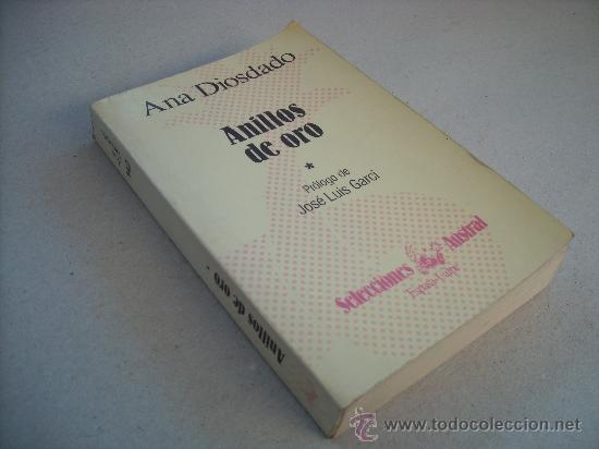 Libros de segunda mano: ANILLOS DE ORO. ANA DIOSDADO. EDITORIAL ESPASA-CALPE. - Foto 1