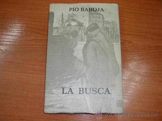 Libros de segunda mano: L9832.  LA BUSCA. PIO BAROJA. ED, 1973. ILUSTRADO. - Foto 1