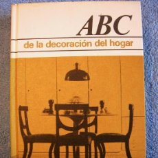 Libros de segunda mano: ABC DE LA DECORACION DEL HOGAR. EVA M.J.SCHMID. EDICION CON CALIDAD CIRCULO LECTORES, 1963.