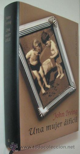 Libros de segunda mano: JOHN IRVING / UNA MUJER DIFICIL. C&Iacute;RCULO DE LECTORES 1999 * EXCELENTE EDICI&Oacute;N * - Foto 2