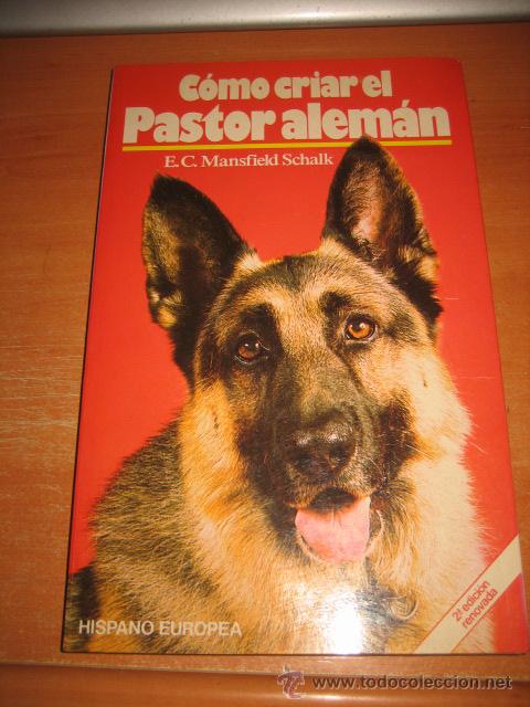Libros de segunda mano: COMO CRIAR EL PASTOR ALEMAN E.C.MANSFIELD SCHALK HISPANO EUROPEA 1991 - Foto 1
