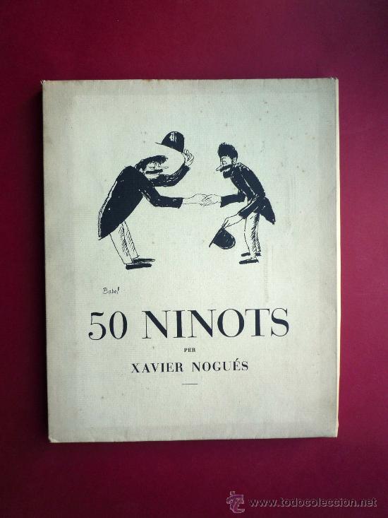 Libros de segunda mano: 50 NINOTS PER XAVIER NOGU&Eacute;S, SEGUNDA EDICION, 1950 - Foto 1
