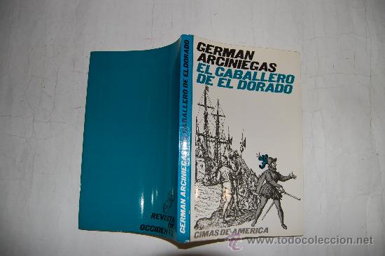 Libros de segunda mano: El Caballero de El Dorado. GERM&Aacute;N ARCINIEGAS  RM27967 - Foto 1