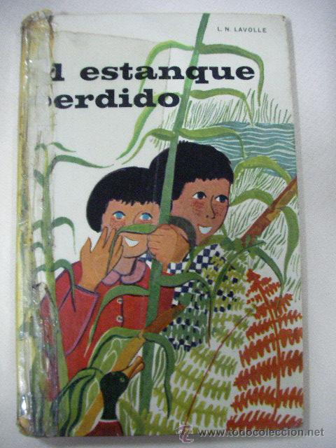 Libros de segunda mano: EL ESTANQUE PERDIDO DE L.N. LAVOLLE - CG4 - Foto 1