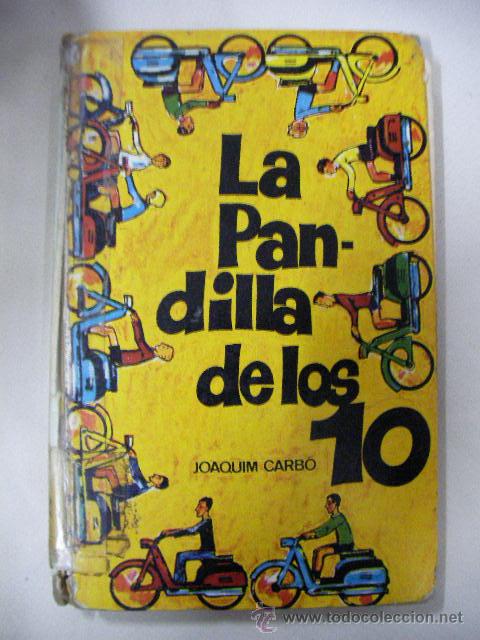 Libros de segunda mano: LA PANDILLA DE LOS 10 DE JOAQUIM CARBO - CG4 - Foto 1