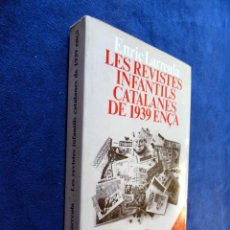 Libros de segunda mano: LES REVISTES CATALANES DE 1939 ENÇA, POR ENRIC LARREULA. Lote 29639794