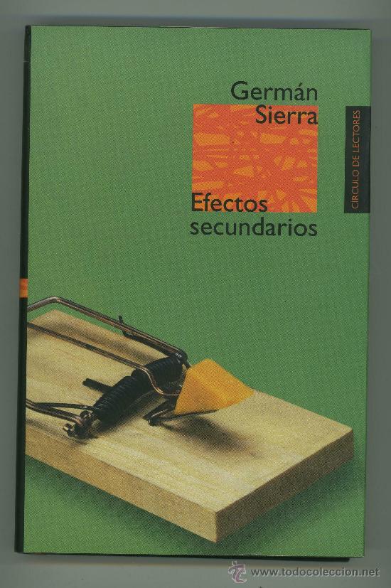 Libros de segunda mano: EFECTOS SECUNDARIOS - GERMAN SIERRA. - Foto 1