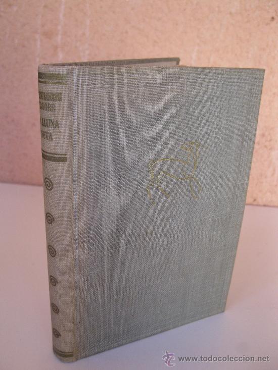 Libros de segunda mano: &rdquo;LA LLUNA NOVA&rdquo; - RABINDRANATH TAGORE - BIBLIOTECA SELECTA - A&Ntilde;O 1956 - EN CATAL&Aacute;N. - Foto 1
