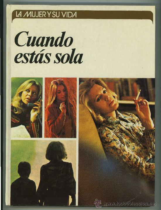 Libros de segunda mano: LA MUJER Y SU VIDA - CUANDO ESTAS SOLA. - Foto 1