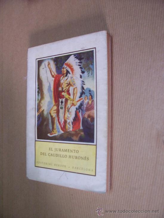 Libros de segunda mano: EL JURAMENTO DEL CAUDILLO HURON&Eacute;S - EDITORIAL HERDER 1944 - Foto 1