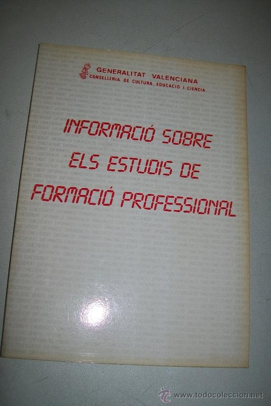 Gebrauchte B&uuml;cher: INFORMACI&Oacute;N SOBRE LOS ESTUDIOS DE FORMACI&Oacute;N PROFESIONAL-1984-BILING&Uuml;E-(CASTELLANO-VALENCIANO)