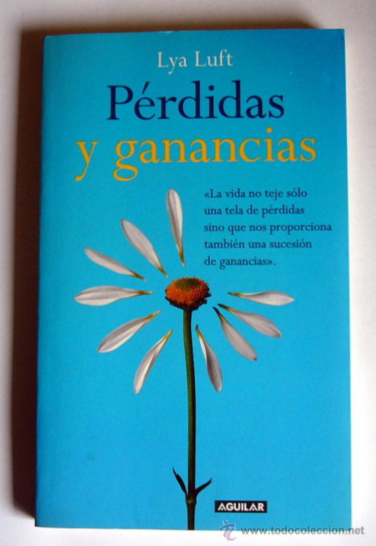 Libros de segunda mano: PERDIDAS Y GANANCIAS - LYA LUFT - EDITORIAL AGUILAR. 2005. - Foto 1