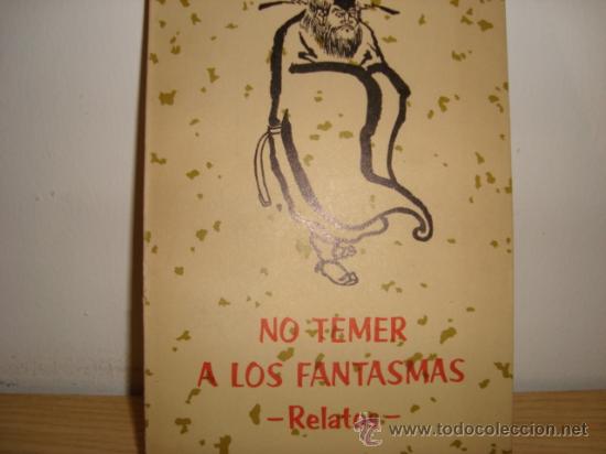 Libros de segunda mano: NO TEMER A LOS FANTASMAS. Relatos. - Foto 1