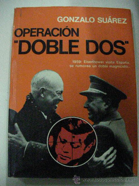 Libros de segunda mano: OPERACION DOBLE DOS GONZALO SUAREZ (EM2) - Foto 1