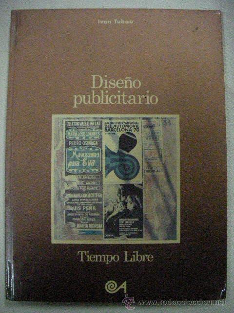Libros de segunda mano: DISE&Ntilde;O PUBLICITARIO DE IVAN TUBAU (EM2) - Foto 1